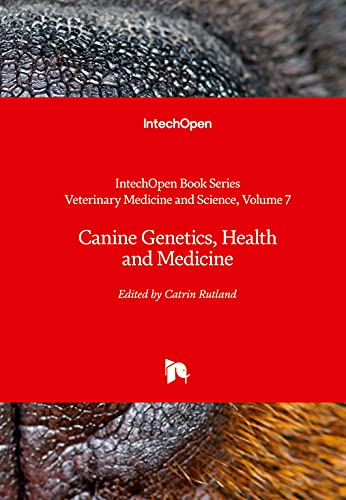 Canine Genetics, Health and Medicine (Veterinary Medicine and Science, 7)