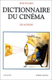 Dictionnaire du cinéma : Tome 2, Les acteurs