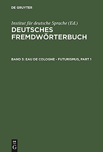 Deutsches Fremdwörterbuch / Eau de Cologne - Futurismus