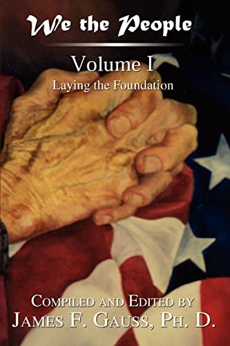 We the People: Volume I : Laying the Foundation (We the People: Laying the Foundation)
