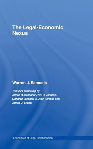 The Legal-Economic Nexus: Fundamental Processes (Economics of Legal Relationships)