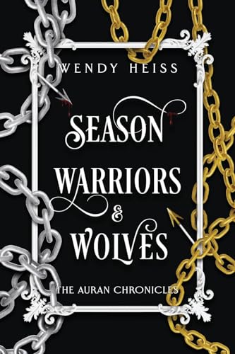 Season Warriors & Wolves: Special Edition Paperback (The Auran Chronicles)