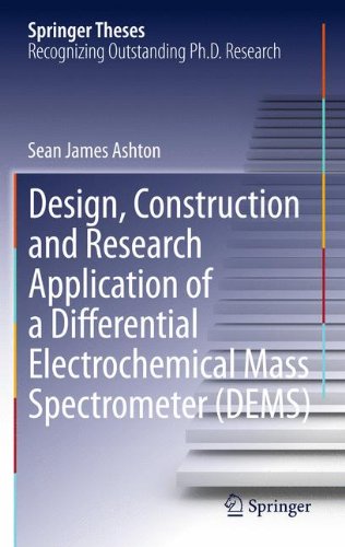 Design, Construction and Research Application of a Differential Electrochemical Mass Spectrometer (DEMS) (Springer Theses)