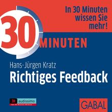 30 Minuten für richtiges Feedback von Hans-Jürgen Kratz | Buch | Zustand sehr gut