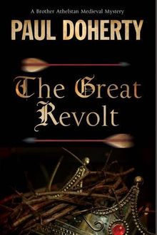 The Great Revolt (Brother Athelstan Medieval Mystery, Band 16)