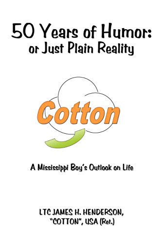 50 Years of Humor: or Just Plain Reality: A Mississippi Boy's Outlook on Life