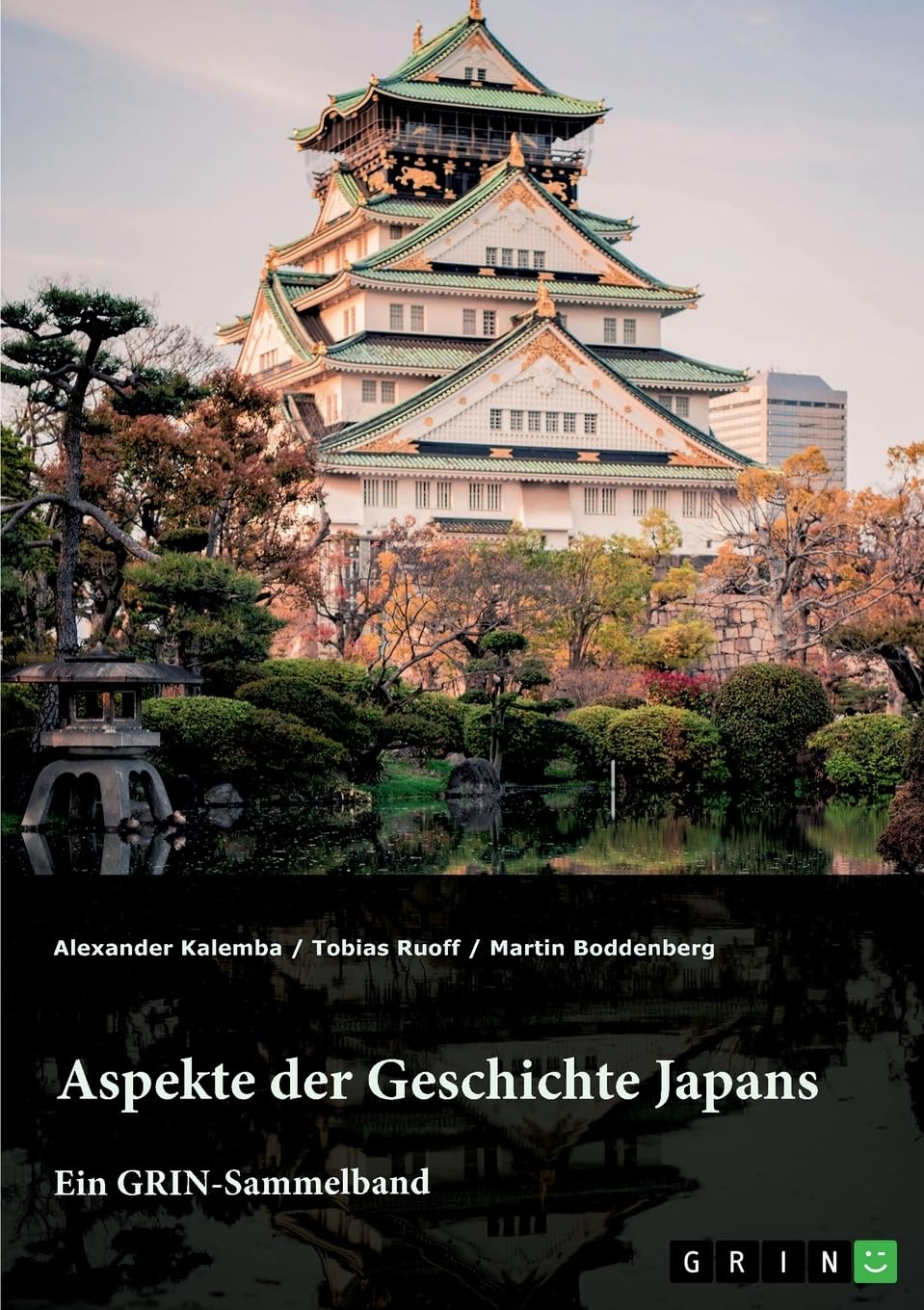 Aspekte der Geschichte Japans: GRIN-Sammelband