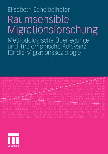 Raumsensible Migrationsforschung: Methodologische Überlegungen und ihre empirische Relevanz für die Migrationssoziologie (German Edition)