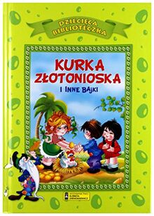 Kurka zlotonioska i inne bajki