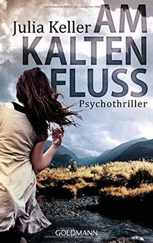 Am kalten Fluss: Psychothriller