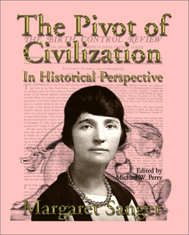 The Pivot of Civilization in Historical Perspective: The Birth Control Classic