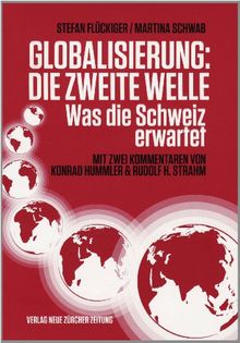 Globalisierung: die zweite Welle: Was die Schweiz erwartet
