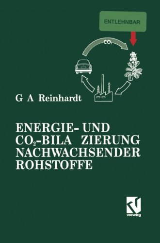 Energie- und CO2-Bilanzierung Nachwachsender Rohstoffe: Theoretische Grundlagen und Fallstudie Raps