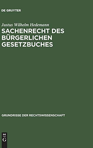 Sachenrecht des Bürgerlichen Gesetzbuches (Grundrisse der Rechtswissenschaft, 3, Band 3)