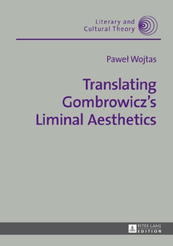 Translating Gombrowicz's Liminal Aesthetics (Literary and Cultural Theory)