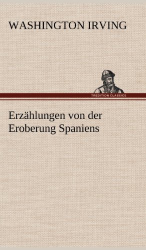 Erzählungen von der Eroberung Spaniens