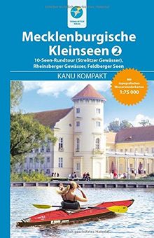 Kanu Kompakt Mecklenburgische Kleinseen 2: mit topografischen Wasserwanderkarten 1:75000