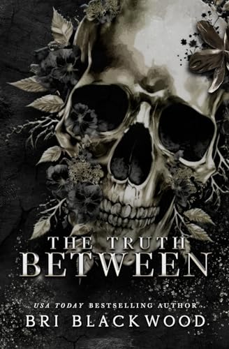 The Truth Between: A Dark Forbidden Gothic Romance (The Westwick University Duet, Band 2)