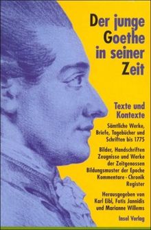 Der junge Goethe in seiner Zeit: Texte und Kontexte. Sämtliche Werke, Briefe, Tagebücher und Schriften bis 1775: 2 Bände. (insel taschenbuch)