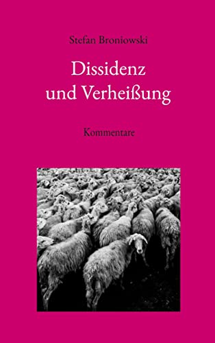 Dissidenz und Verheißung: Kommentare