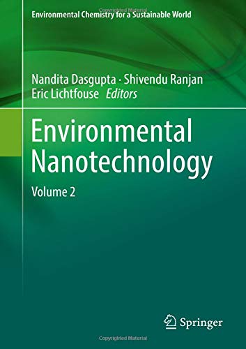 Environmental Nanotechnology: Volume 2 (Environmental Chemistry for a Sustainable World, Band 21)