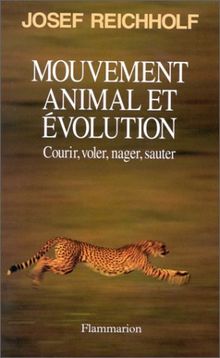 Mouvement, animal et évolution : courir, voler, nager, sauter