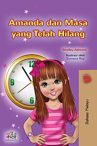 Amanda and the Lost Time (Malay Children's Book) (Malay Bedtime Collection)