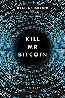 Kill Mr Bitcoin: Thriller