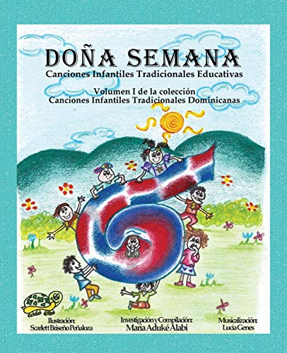 Doña Semana: Canciones Infantiles Tradicionales Educativas (Canciones Infantiles Tradicionales Dominicanas, Band 1)