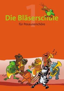 Die Bläserschule - Band 1 für Posaunenchöre