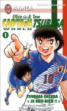 Captain Tsubasa World Youth, Tome 1 : Tsubasa Ohzora : (Manga)