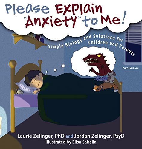 Please Explain Anxiety to Me! Simple Biology and Solutions for Children and Parents, 2nd Edition (Growing with Love)
