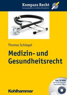 Medizin- und Gesundheitsrecht. Kompass Recht