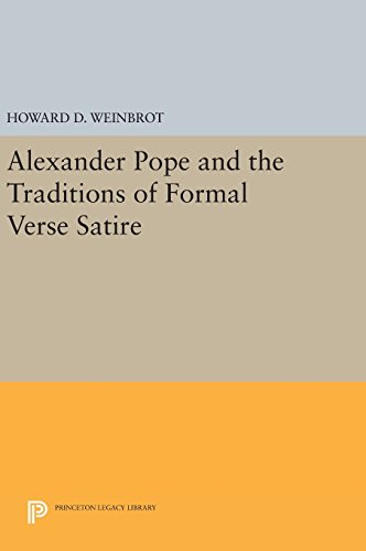 Alexander Pope and the Traditions of Formal Verse Satire (Princeton Legacy Library)