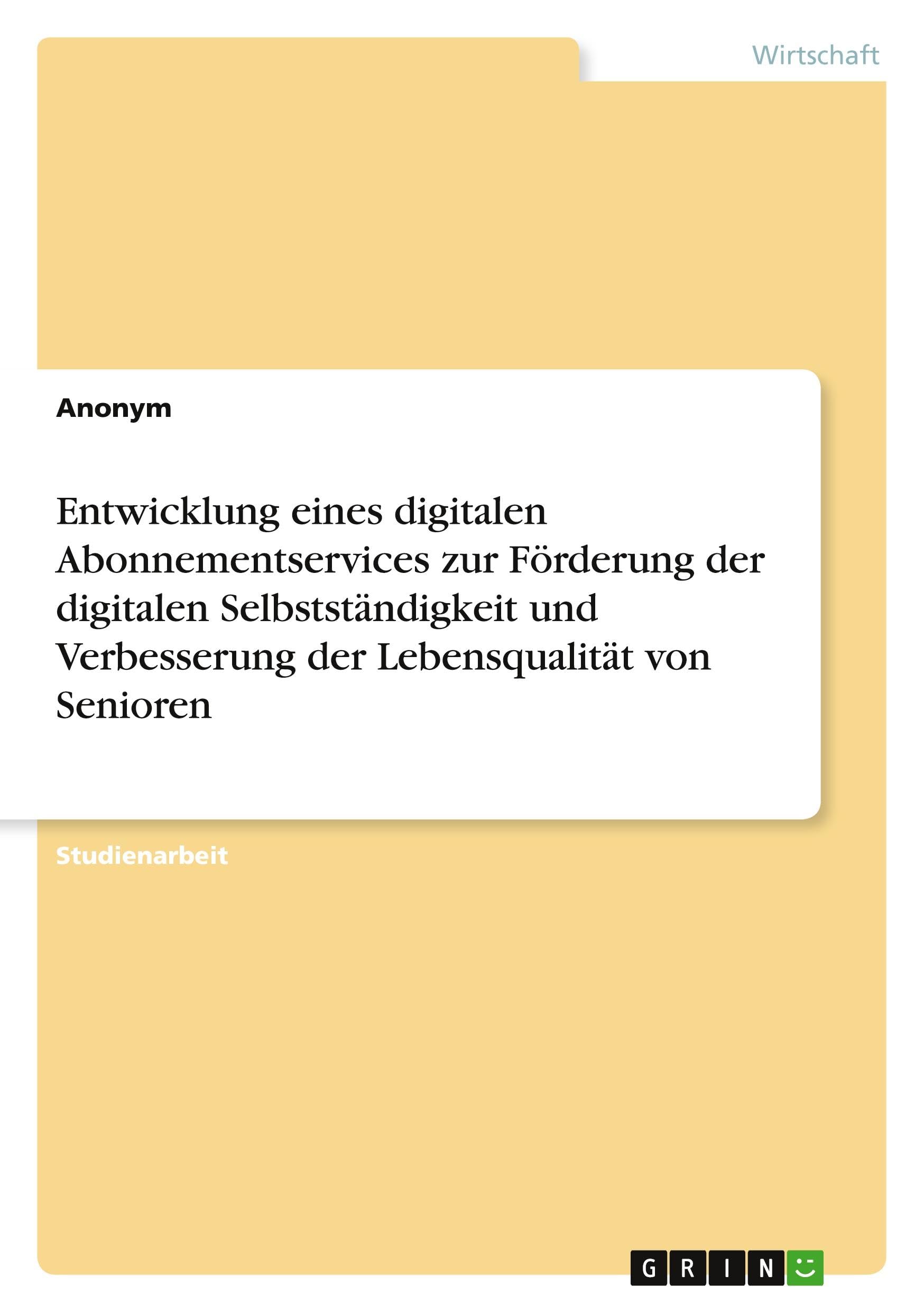 Entwicklung eines digitalen Abonnementservices zur Förderung der digitalen Selbstständigkeit und Verbesserung der Lebensqualität von Senioren