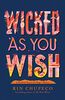 Chupeco, R: Wicked As You Wish (Hundred Names for Magic, Band 1)