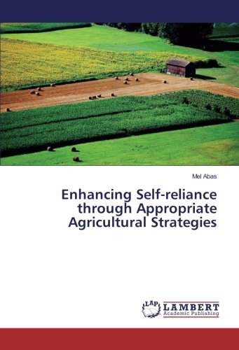 Enhancing Self-reliance through Appropriate Agricultural Strategies