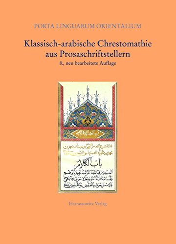 Porta Linguarum Orientalium   171   Klassisch-arabische Chrestomathie aus Prosaschriftstellern - Rudolf E Brünnow August Fischer Kartoniert (TB)