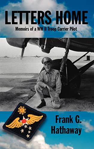Letters Home: Memoirs of a WW II Troop Carrier Pilot