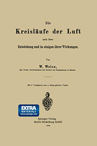 Die Kreisläufe der Luft nach ihrer Entstehung und in einigen ihrer Wirkungen (German Edition)