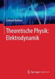 Theoretische Physik: Elektrodynamik