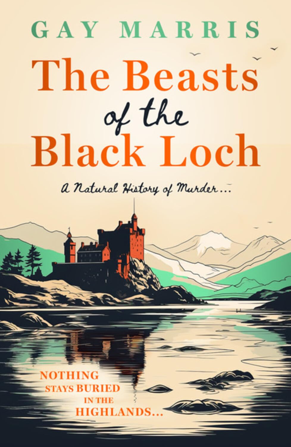 The Beasts of the Black Loch: Nothing stays buried in the Highlands... the first in a series of atmospheric Seventies-set murder mysteries (A Natural History of Murder, 1)