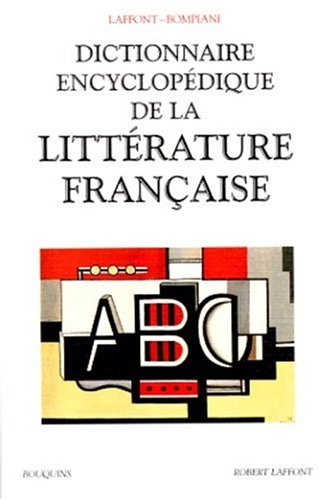 Dictionnaire Encyclopédique De La Littérature Française : Edition 1999 (hors Collection)
