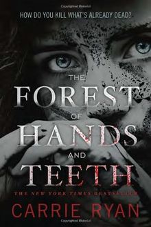 The Forest of Hands and Teeth