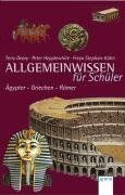 Allgemeinwissen für Schüler - Ägypter, Griechen, Römer