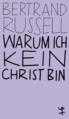 Russell, Bertrand: Warum ich kein Christ bin