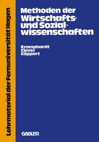 Methoden der Wirtschafts- und Sozialwissenschaften. Eine sozialwissenschafts-kritische Einführung