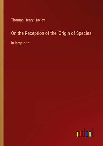 On the Reception of the 'Origin of Species': in large print