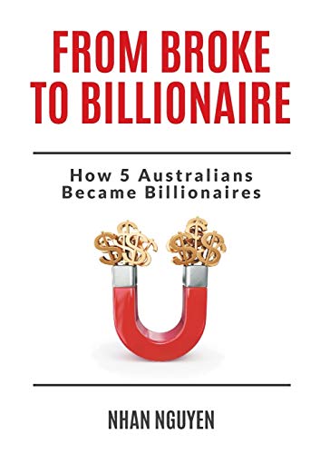 From Broke to Billionaire: How 5 Australians Became Billionaires