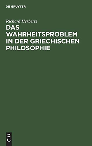 Das Wahrheitsproblem in der griechischen Philosophie